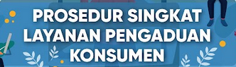 Prosedur Singkat Pengaduan Konsumen